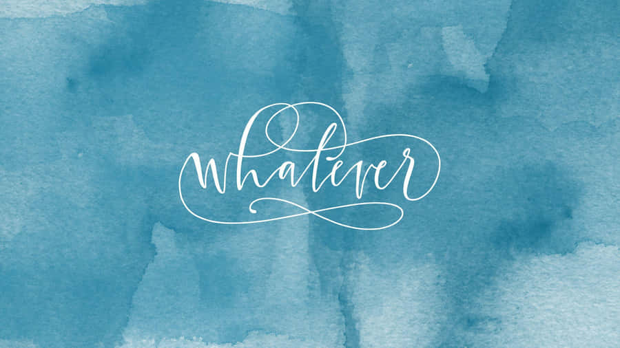 What If - Watercolor Hand Lettering Wallpaper