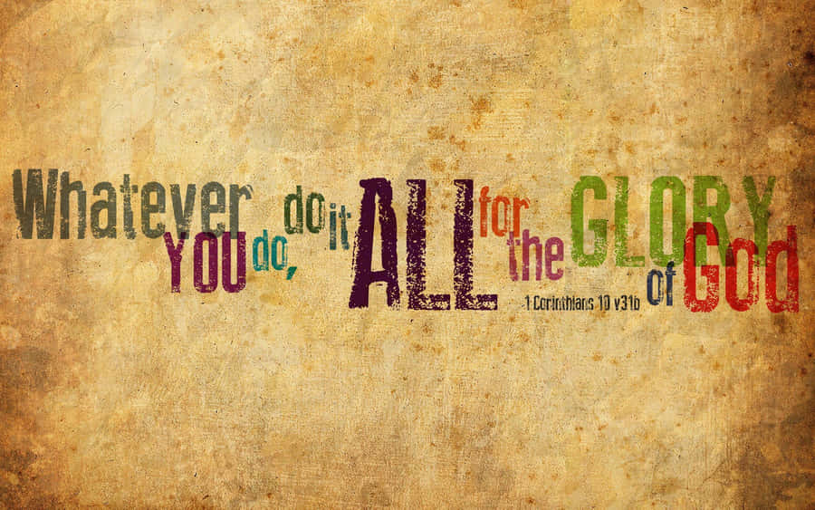 Whatever You Do, Do It For The Glory Of God Wallpaper