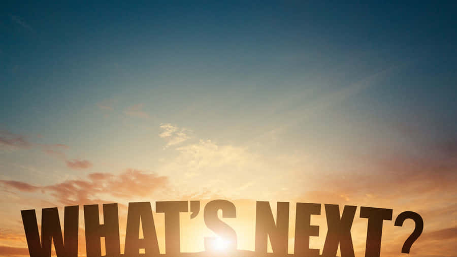 Whats Next Sunset Inquiry Wallpaper