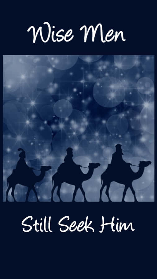 Wise Men Still Seek Him Quote Wallpaper