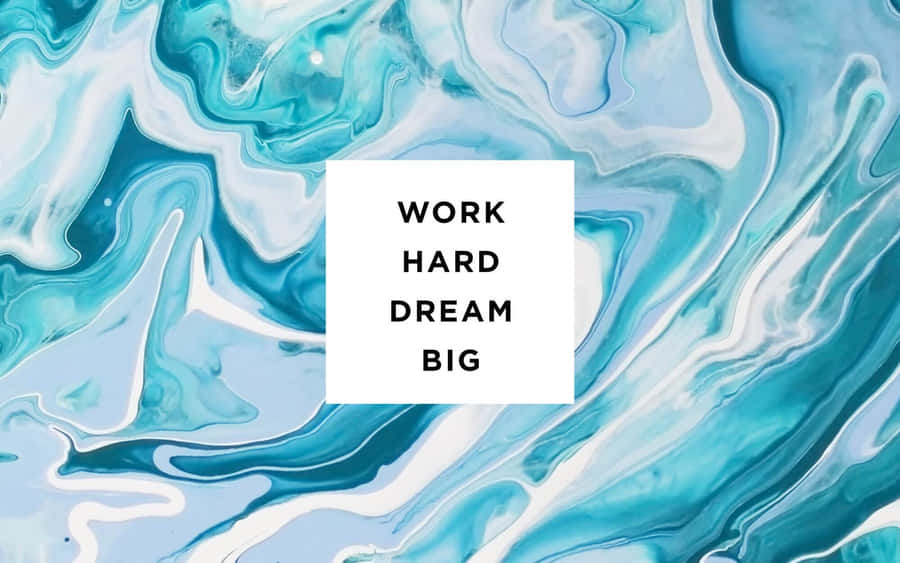 Work Hard Dream Big Wallpaper
