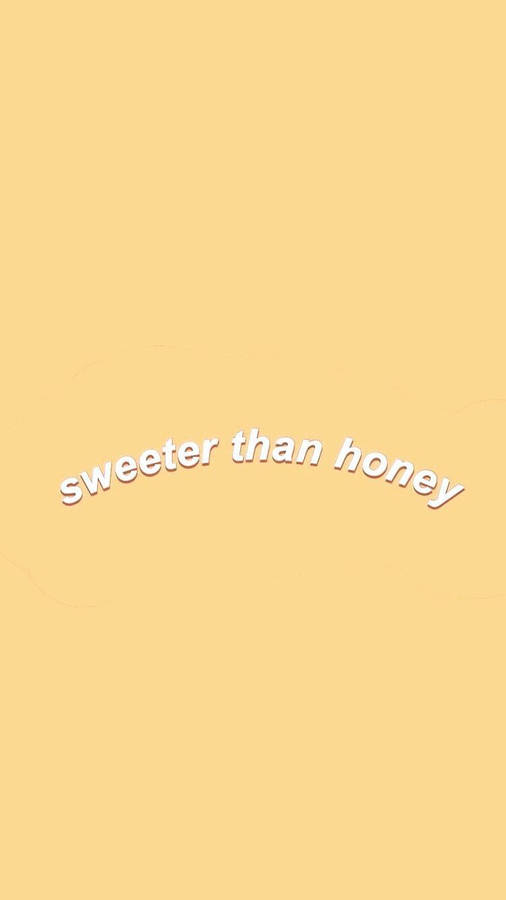 Yellow Honey Cute Quote Wallpaper