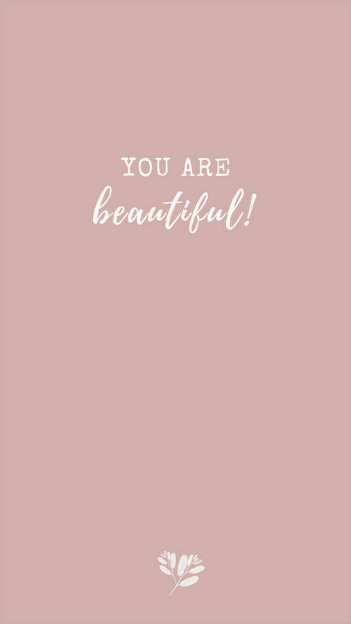 You Are Beautiful Satin Pink Wallpaper