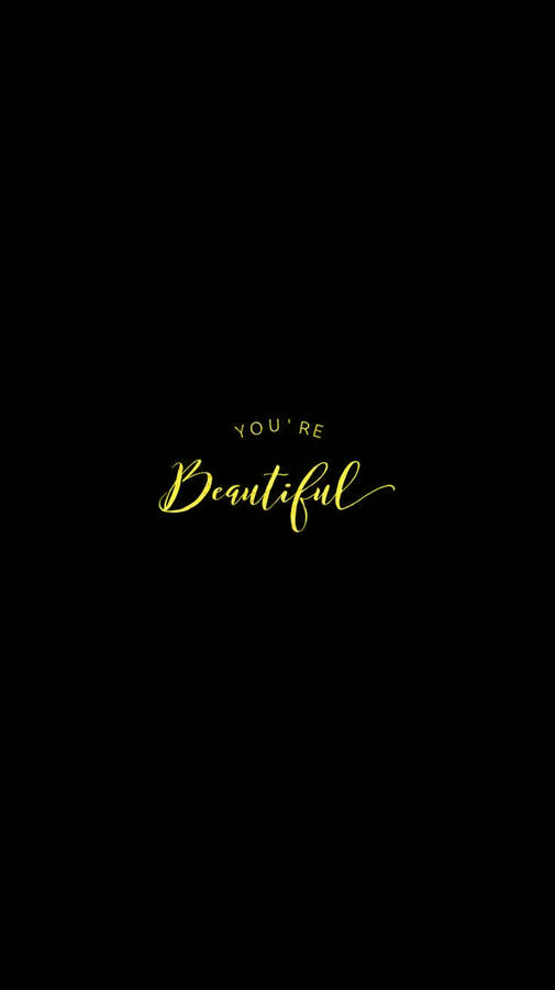 You Are Beautiful Yellow Design Wallpaper