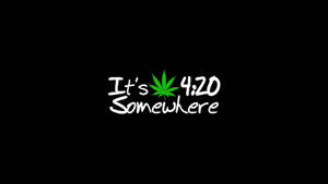 420 Somewhere Stoner Wallpaper