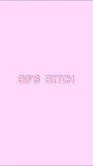 90s Bitch Pink Aesthetic Wallpaper