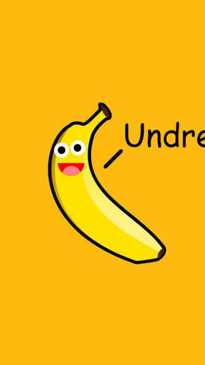 A Banana With The Word Undree On It Wallpaper