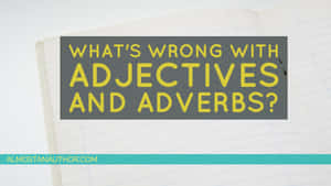 Adjectivesand Adverbs Question Wallpaper