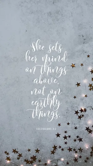 Aesthetic Bible Verse Colossians 3:2 Wallpaper