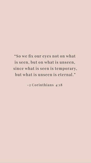 Aesthetic Bible Verse Corinthians 4:18 Wallpaper
