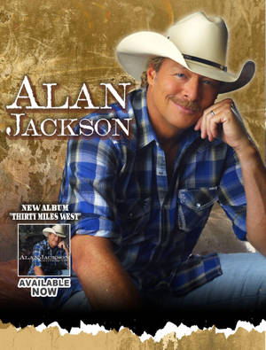 Alan Jackson Thity Miles West Album Wallpaper