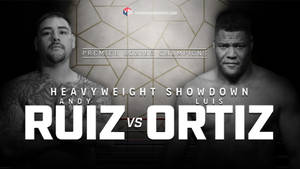 Andy Ruiz Vs Ortiz Heavyweight Showdown Wallpaper