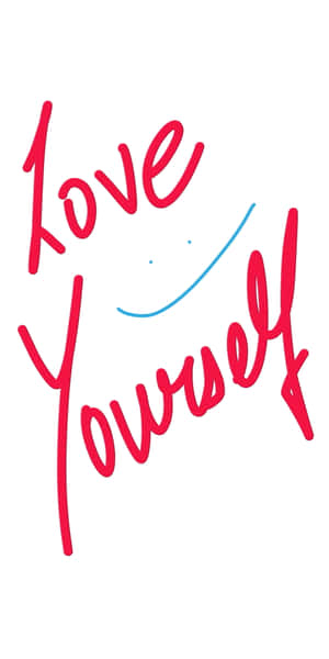 Believe In Yourself And Love Yourself Wallpaper