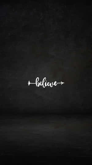 Believe Inspiration Black Background Wallpaper