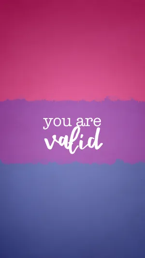 Bisexual Flag You Are Valid Wallpaper
