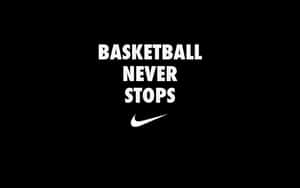 Black Basketball Never Stops Wallpaper
