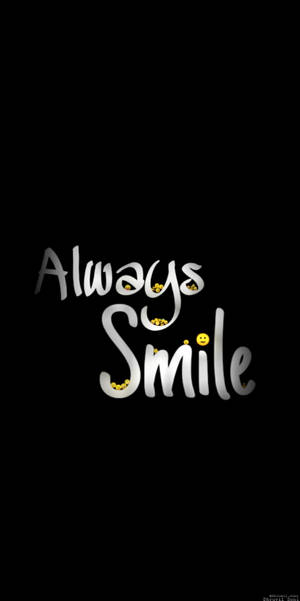 Black Motivation Always Smile Wallpaper