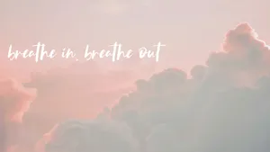 Breathe In Breathe Out Pastel Aesthetic Tumblr Laptop Wallpaper