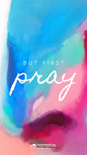 But First Pray Cool Christian Wallpaper