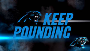 Carolina Panthers Keep Pounding Wallpaper