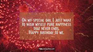 Celebrate Another Year: 'happy Birthday To Me' Image Wallpaper