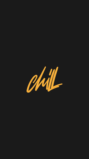 Chill Black And Yellow Lettering Wallpaper