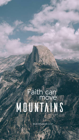Christian Iphone Faith Can Move Mountains Wallpaper
