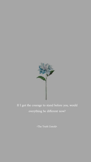 Courage To Stand Love Quotes Wallpaper