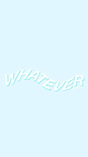 Cute Pastel Blue Aesthetic Whatever Wallpaper