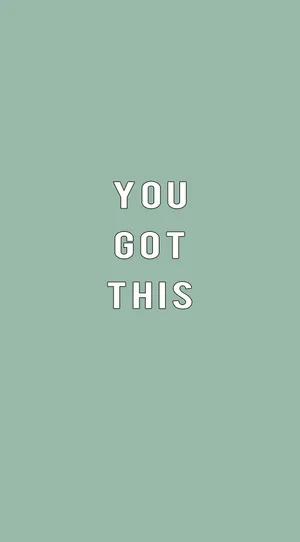 Cute Sage Green You Got This Wallpaper