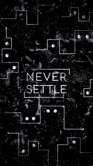 Dark Android Never Settle Quote Wallpaper