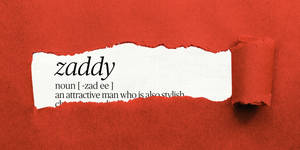Dictionary Meaning Of Zaddy Wallpaper