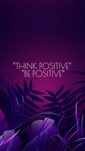 Don't Let Negativity Affect Your Life. Stay Positive! Wallpaper