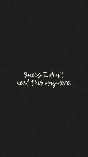 Don't Need This Quotes Wallpaper