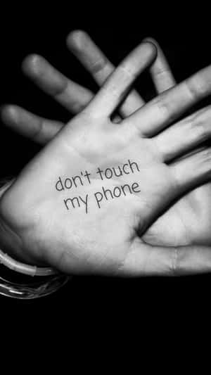 Don't Touch My Phone Wallpaper