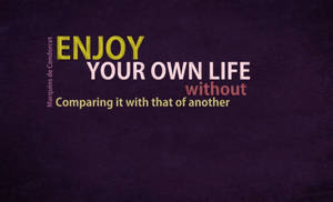 Enjoying Life Quotes Desktop Wallpaper