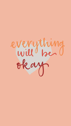 Everything Will Be Okay Gray Heart Wall Art Wallpaper