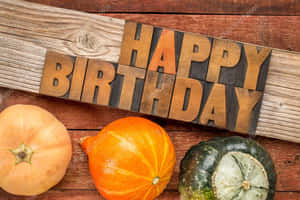 Fall Birthday With Freshly Harvested Pumpkins Wallpaper