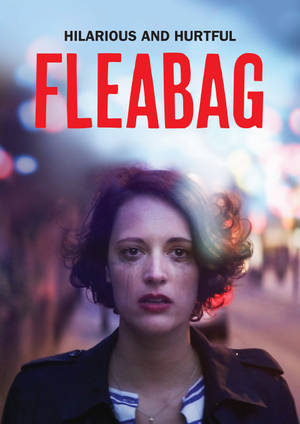 Fleabag Hilarious And Hurtful Wallpaper