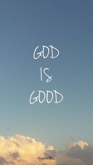 God Is Good Christian Iphone Wallpaper