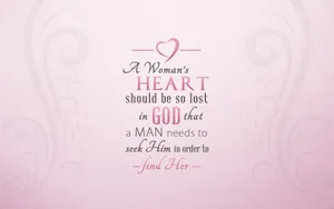 God Quotes Woman's Heart Wallpaper
