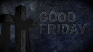 Good Friday In Black Wallpaper