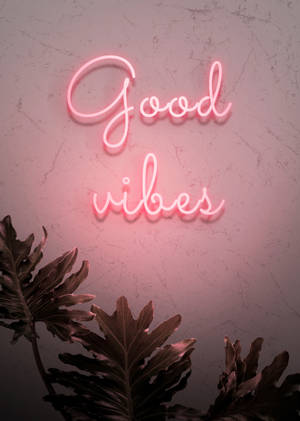 Good Vibes Neon Pink Aesthetic Wallpaper