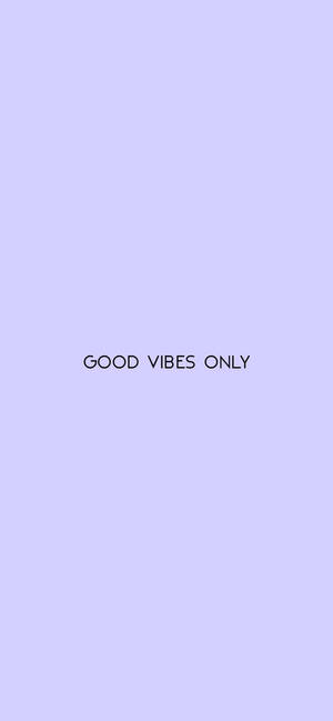 Good Vibes Only Pastel Purple Tumblr Wallpaper