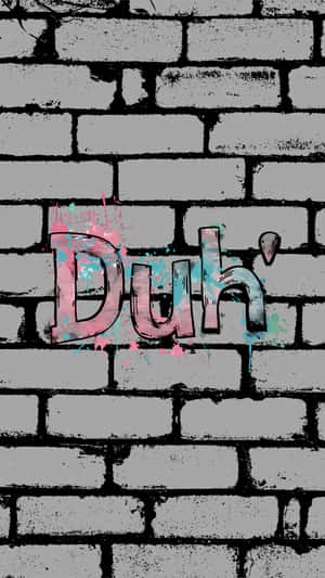 Graffiti Duh Brick Wall Art.jpg Wallpaper