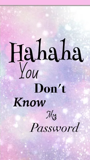 Hahaha You Dont Know My Password 736 X 1309 Wallpaper
