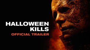 Halloween Kills Official Trailer Cover Wallpaper
