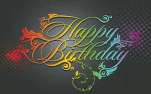 Happy Birthday Fonts Wallpaper