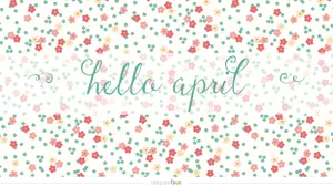 Hello April Floral Art Wallpaper