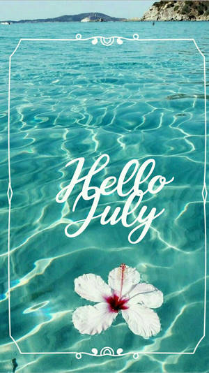 Hello July Quote In The Sea Wallpaper